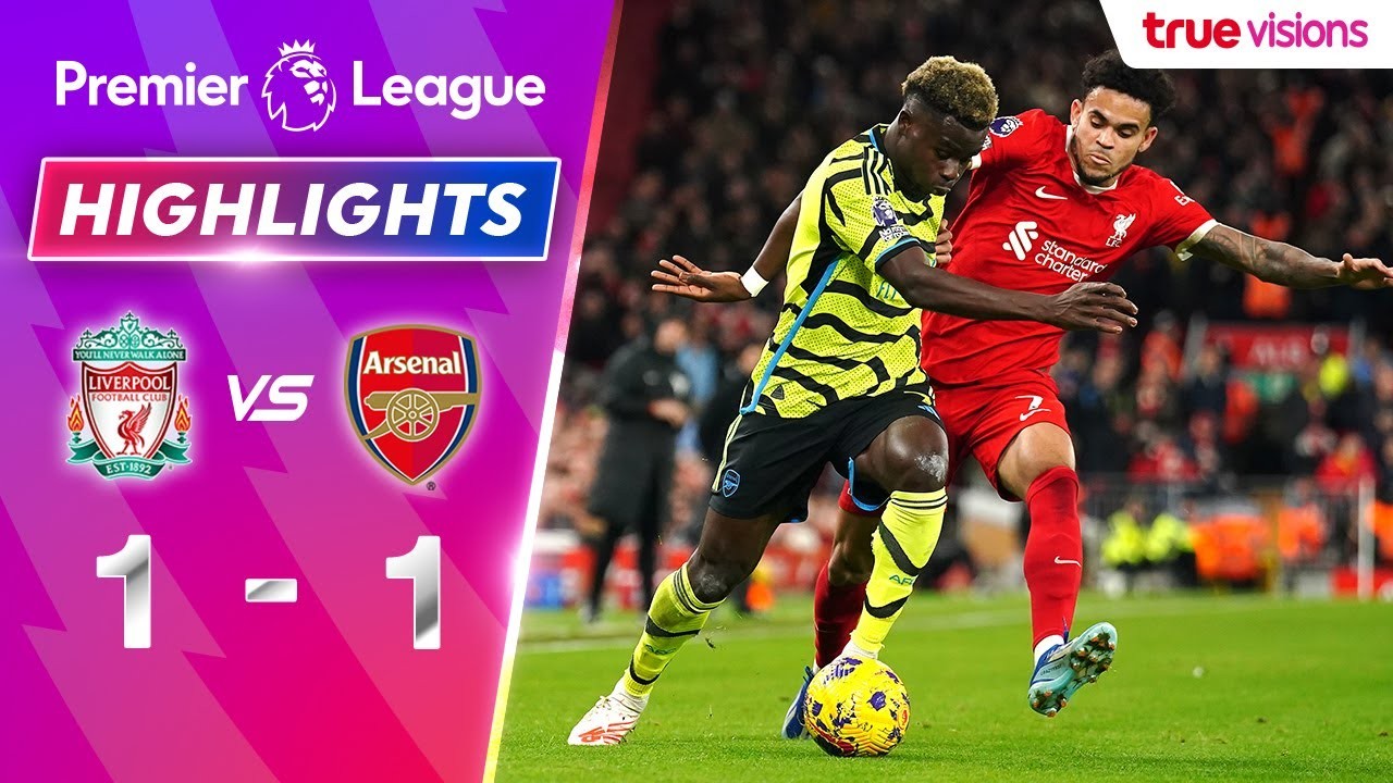#ไฮไลท์ฟุตบอล [ ลิเวอร์พูล 1 - 1 อาร์เซน่อล ] พรีเมียร์ลีก อังกฤษ 2023/24.12.66