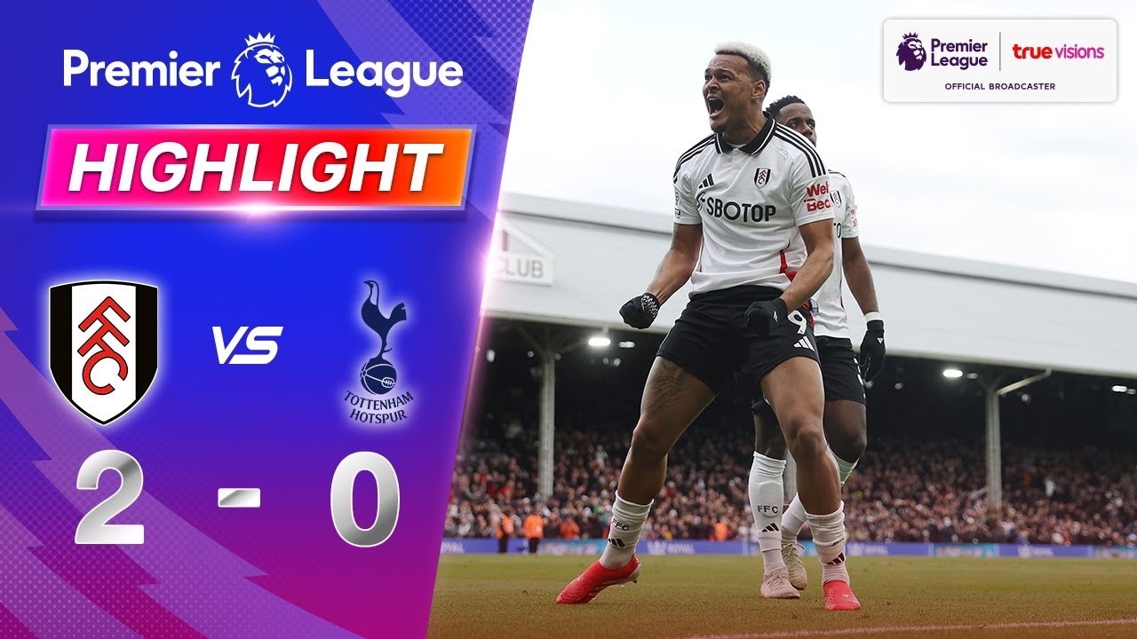 #ไฮไลท์ฟุตบอล [ ฟูแล่ม 2 - 0 ท็อตแน่ม ฮ็อตสเปอร์ส ] พรีเมียร์ลีก อังกฤษ 2025/17.3.68