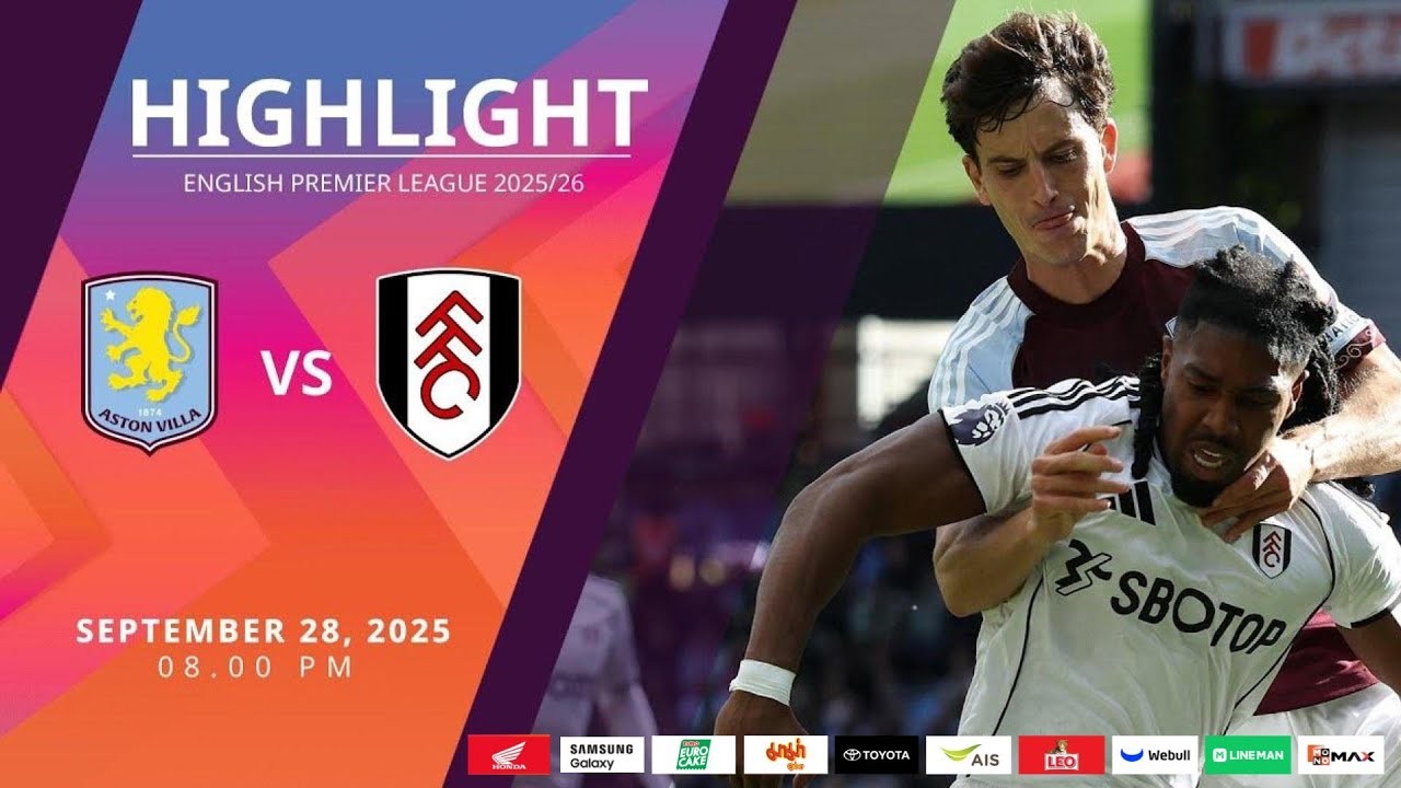 #ไฮไลท์ฟุตบอล [ แอสตัน วิลล่า 3 - 1 ฟูแล่ม ] พรีเมียร์ลีก อังกฤษ 2025/29.9.68