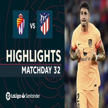 ไฮไลท์ฟุตบอล! เรอัล บายาโดลิด 2 - 5 แอตมาดริด - ลาลีก้า สเปน 2022/23