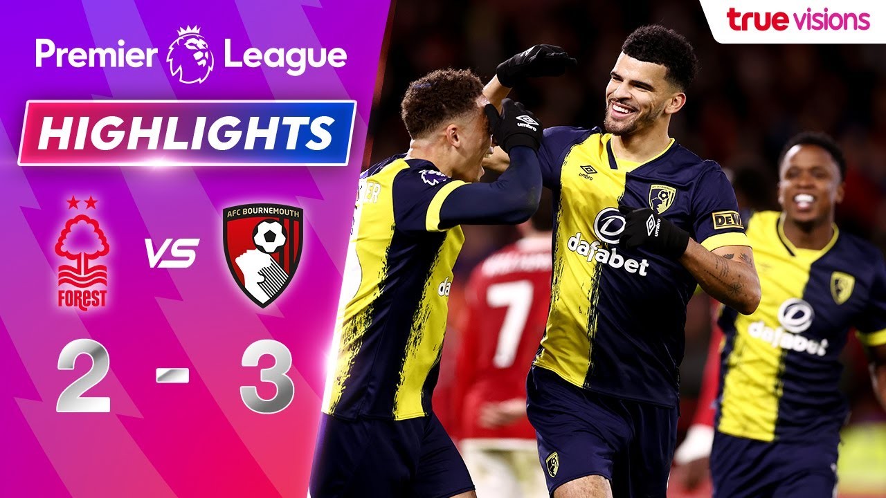 #ไฮไลท์ฟุตบอล [ น็อตติ้งแฮม ฟอเรสต์ 2 - 3 บอร์นมัธ ] พรีเมียร์ลีก อังกฤษ 2023/24.12.66