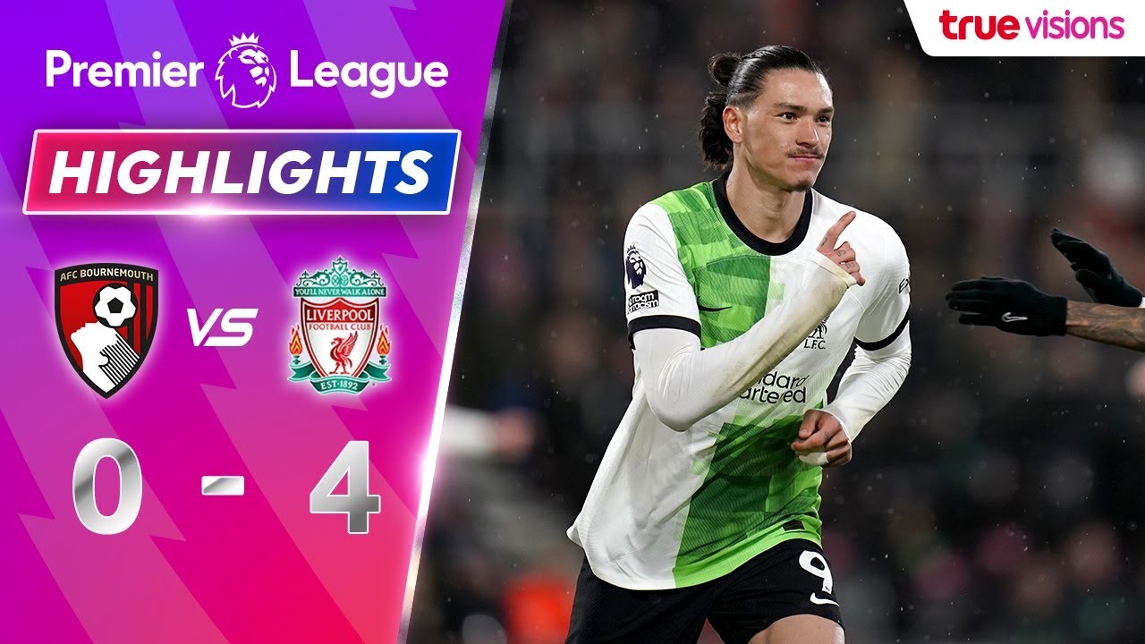 #ไฮไลท์ฟุตบอล [ บอร์นมัธ 0 - 4 ลิเวอร์พูล ] พรีเมียร์ลีก อังกฤษ 2024/22.1.67