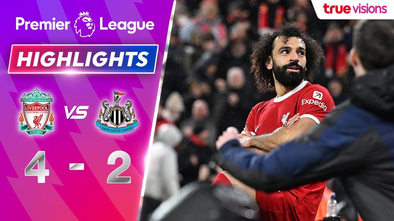 #ไฮไลท์ฟุตบอล [ ลิเวอร์พูล 4 - 2 นิวคาสเซิ่ล ยูไนเต็ด ] พรีเมียร์ลีก อังกฤษ 2024/2.1.67