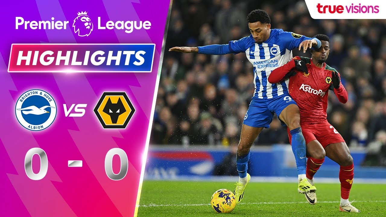 #ไฮไลท์ฟุตบอล [ ไบรท์ตัน 0 - 0 วูล์ฟแฮมป์ตัน ] พรีเมียร์ลีก อังกฤษ 2024/23.1.67