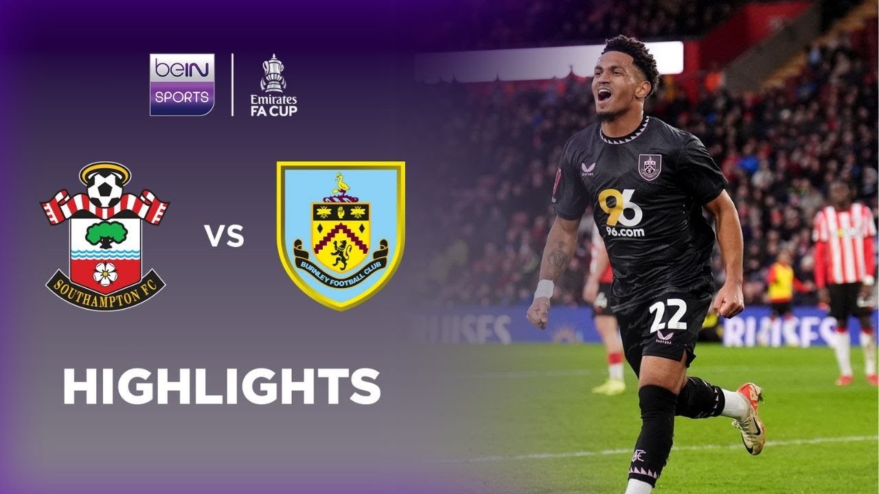 #ไฮไลท์ฟุตบอล [ เซาธ์แฮมป์ตัน 0 - 1 เบิร์นลีย์ ] เอฟเอ คัพ อังกฤษ 2025/9.2.68