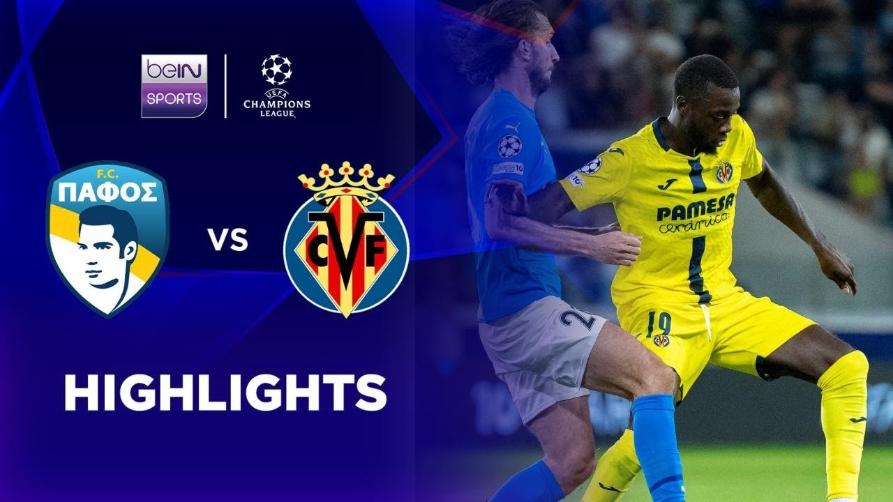 #ไฮไลท์ฟุตบอล [ ปาฟอส เอฟซี 1 - 0 บียาร์เรอัล ] ยูฟ่า แชมเปี้ยนส์ ลีก (รอบลีกเฟส)นัดที่4 2025/6.11.68