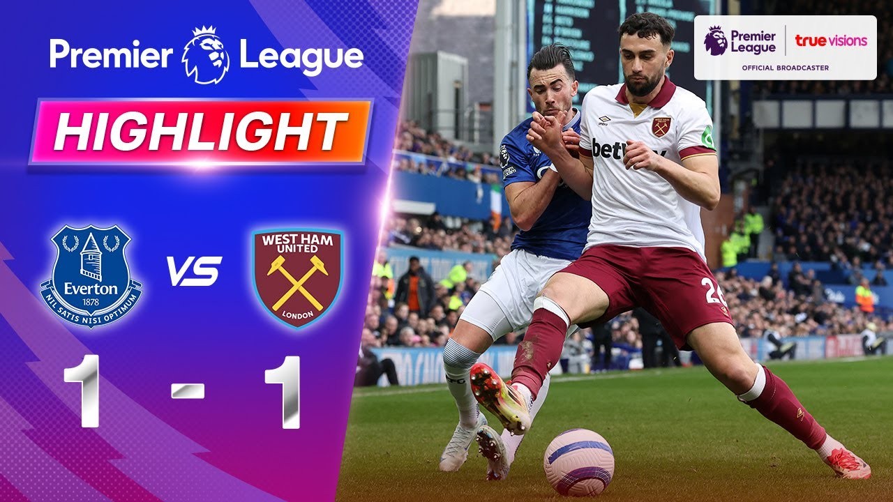 #ไฮไลท์ฟุตบอล [ เอฟเวอร์ตัน 1 - 1 เวสต์แฮม ยูไนเต็ด ] พรีเมียร์ลีก อังกฤษ 2025/16.3.68
