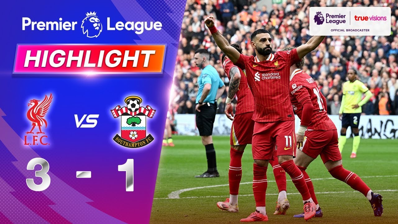 #ไฮไลท์ฟุตบอล [ ลิเวอร์พูล 3 - 1 เซาธ์แฮมป์ตัน ] พรีเมียร์ลีก อังกฤษ 2025/9.3.68