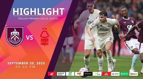#ไฮไลท์ฟุตบอล [ เบิร์นลี่ย์ 1 - 1 น็อตติ้งแฮม ฟอเรสต์ ] พรีเมียร์ลีก อังกฤษ 2025/21.9.68