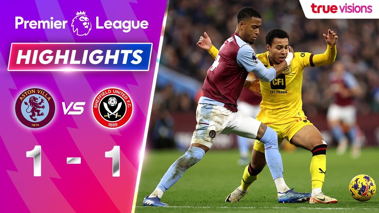 #ไฮไลท์ฟุตบอล [ แอสตัน วิลล่า 1 - 1 เชฟฟิลด์ ยูไนเต็ด ] พรีเมียร์ลีก อังกฤษ 2023/23.12.66