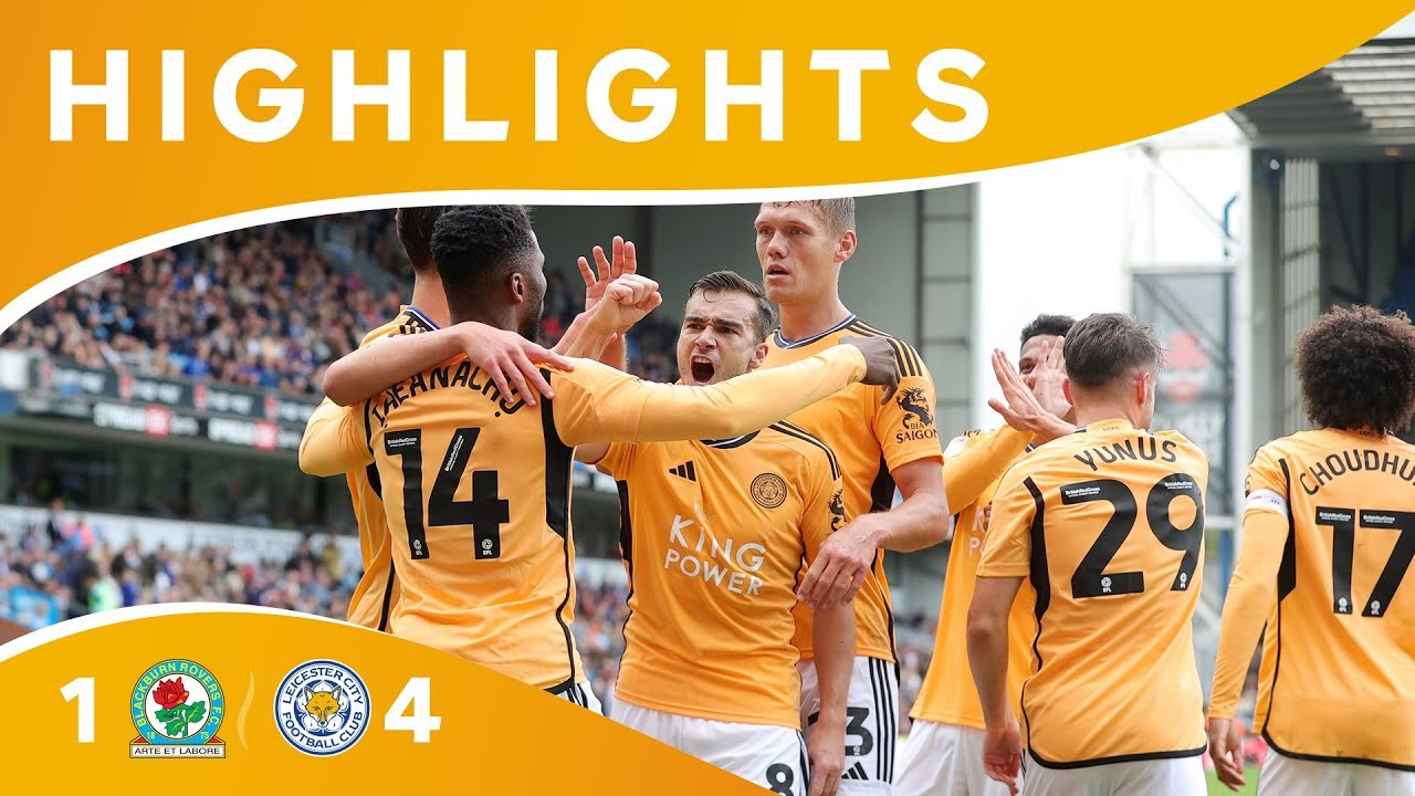 #ไฮไลท์ฟุตบอล [ แบล็คเบิร์น โรเวอร์ส 1 - 4 เลสเตอร์ ซิตี้ ] เดอะแชมเปี้ยนชิพ อังกฤษ 2023/2.10.66