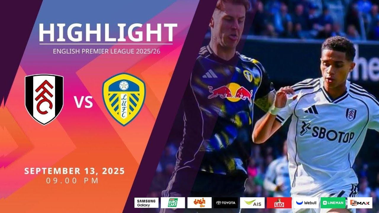 #ไฮไลท์ฟุตบอล [ ฟูแล่ม 1 - 0 ลีดส์ ยูไนเต็ด ] พรีเมียร์ลีก อังกฤษ 2025/14.9.68