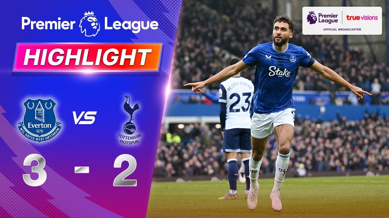 #ไฮไลท์ฟุตบอล [ เอฟเวอร์ตัน 3 - 2 ท็อตแน่ม ฮ็อตสเปอร์ส ] พรีเมียร์ลีก อังกฤษ 2025/20.1.68