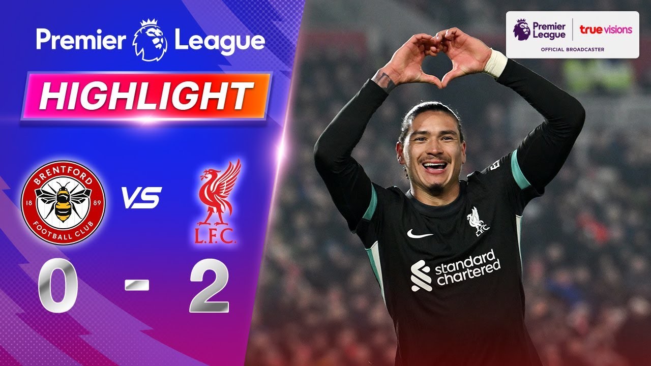#ไฮไลท์ฟุตบอล [ เบรนท์ฟอร์ด 0 - 2 ลิเวอร์พูล ] พรีเมียร์ลีก อังกฤษ 2025/18.1.68