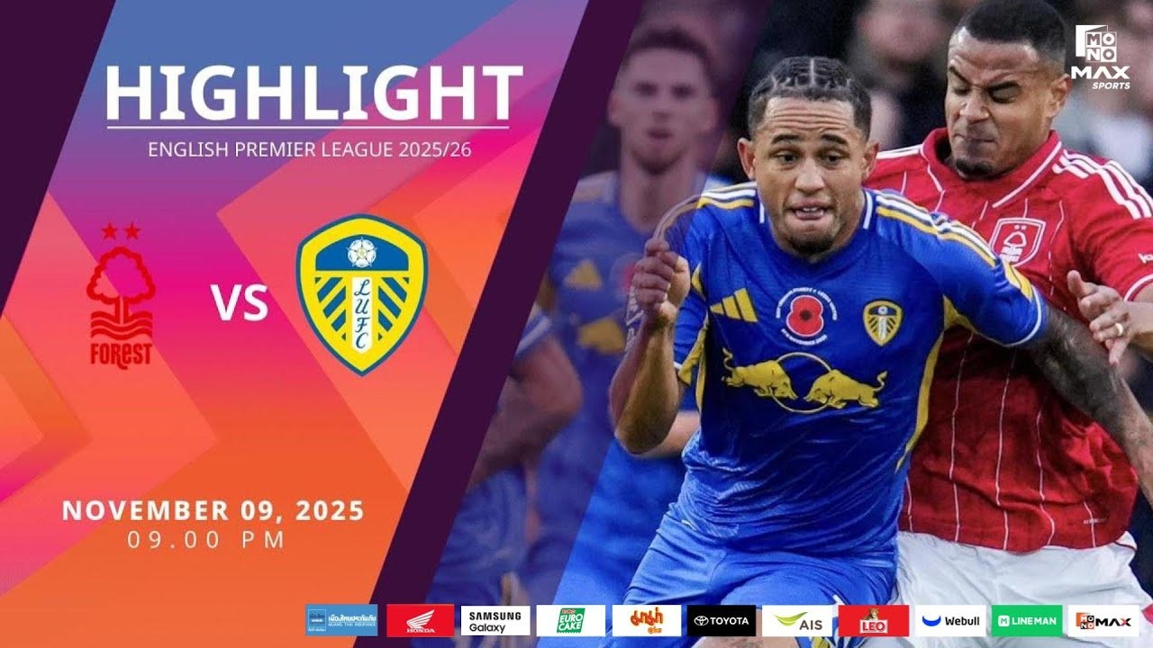 #ไฮไลท์ฟุตบอล [ น็อตติ้งแฮม ฟอเรสต์ 3 - 1 ลีดส์ ยูไนเต็ด ] พรีเมียร์ลีก อังกฤษ 2025/10.11.68