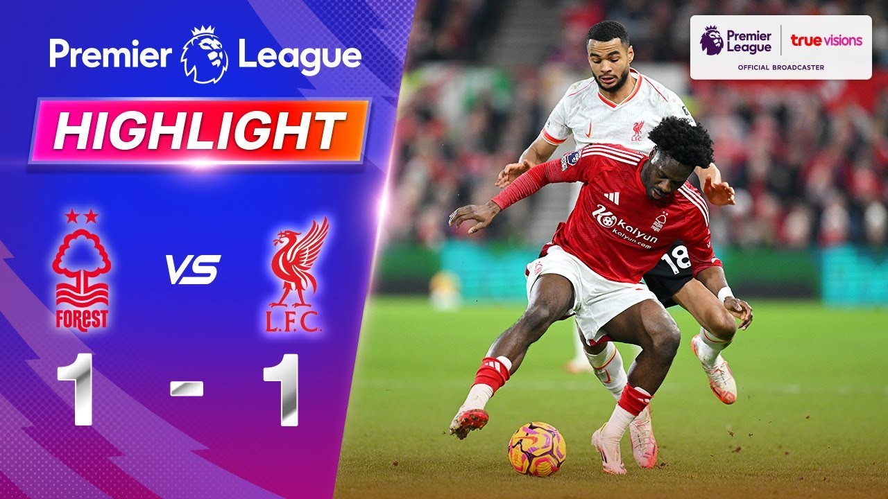 #ไฮไลท์ฟุตบอล [ น็อตติ้งแฮม ฟอเรสต์ 1 - 1 ลิเวอร์พูล ] พรีเมียร์ลีก อังกฤษ 2025/15.1.68